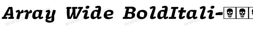 Array Wide BoldItali字体转换 Array Wide BoldItali字体转换
